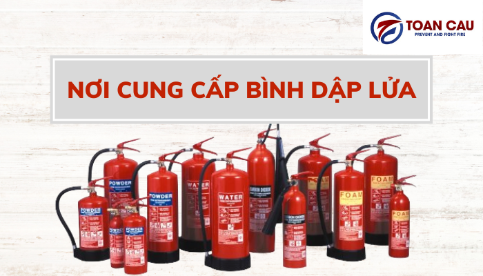 Tìm hiểu nơi cung cấp bình dập lửa